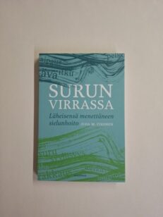 Surun virrassa - Läheisensä menettäneen sielunhoito