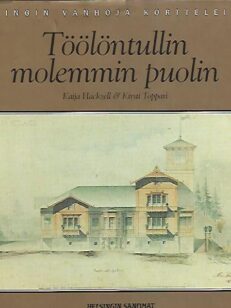 Töölöntullin molemmin puolin - Helsingin vanhoja kortteleita 5