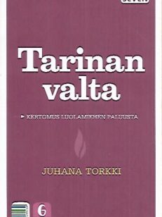 Tarinan valta - Kertomus luolamiehen paluusta / Puhevalta - Kuinka kuulijat vakuutetaan [kääntökirja]