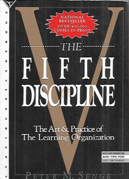 The Fifth Discipline - The Art & Practice of The Learning Organization