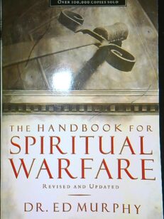 The Handbook of spiritual warfare - Revised and updated