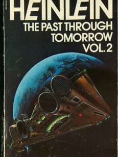 The Past Through Tomorrow Vol. 2