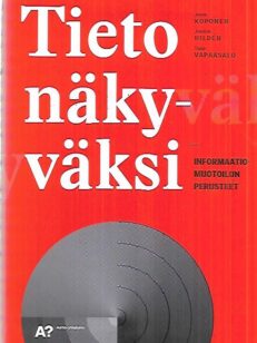 Tieto näkyväksi - Informaatiomuotoilun perusteet