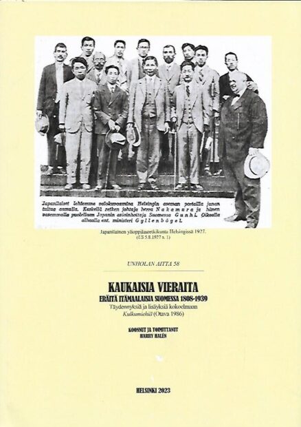 Unholan aitta 58 - Kaukaisia vieraita - Eräitä itämaalaisia Suomessa 1809-1939 - Täydennyksiä ja lisäyksiä kokoelmaan Kulkumiehiä (Otava 1986)