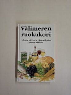 Välimeren ruokakori - vehnän, oliivien ja viinirypäleiden kultainen kolmio