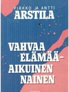 Vahvaa elämää - aikuinen nainen