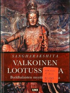 Valkoinen lootussutra: Buddhalaisten myyttien sanoma