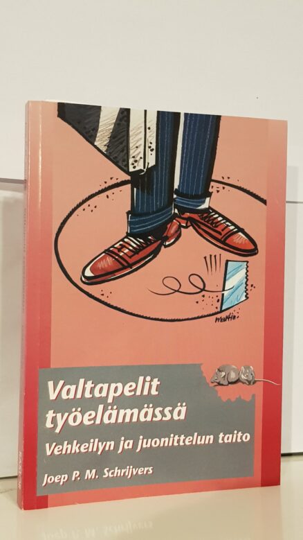 Valtapelit työelämässä - vehkeilyn ja juonittelun taito