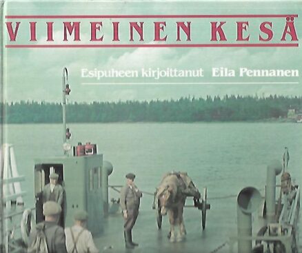 Viimeinen kesä - Ainutlaatuinen värivalokuvakertomus Suomesta kesällä 1939