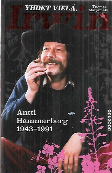 Yhdet vielä, Irwin - Antti Hammarberg 1943-1991