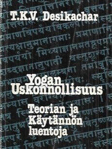 Yogan uskonnollisuus - Teorian ja käytännön luentoja