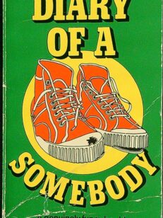 Diary of a Somebody