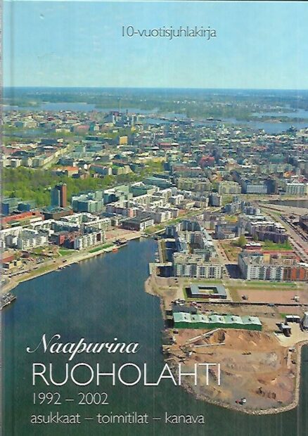 Naapurina Ruoholahti 1992-2002 - Asukkaat - toimitilat - kanava