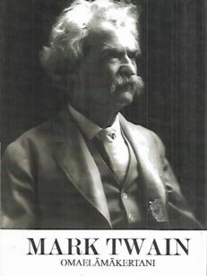 Mark Twain : Omaelämäkertani