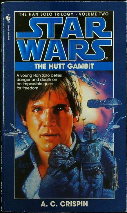 The Hutt Gambit - Star Wars - The Han Solo Trilogy Volume Two