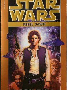 Rebel Dawn - Star Wars - The Han Solo Trilogy Volume Three