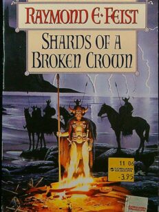 Shards of a Broken Crown - The Serpentwar Saga 4