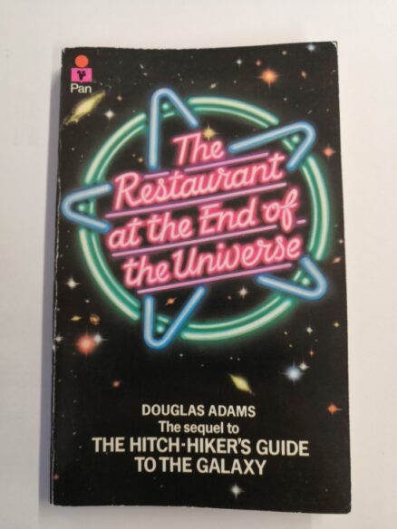 The Restaurant at the End of the Universe - The Sequel to The Hitchhiker's Guide to the Galaxy