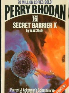 Perry Rhodan 16: Secret Barrier X