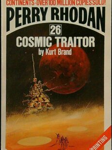 Perry Rhodan 26: Cosmic Traitor