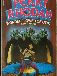 Perry Rhodan 105: Wonderflower of Utik