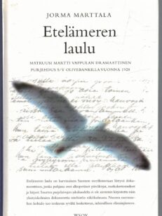 Etelämeren laulu - matruusi Martti Vappulan dramaattinen purjehdus S/V Olivebankilla vuonna 1928