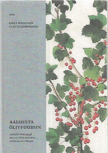 Aaloesta öljypuuhun - Suomen kielellä mainittuja kasveja Agricolan mukaan