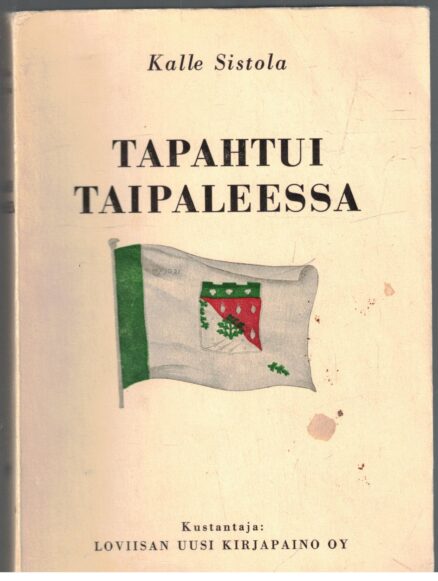 Tapahtui Taipaleessa - Pataljoona Polon talvisodassa