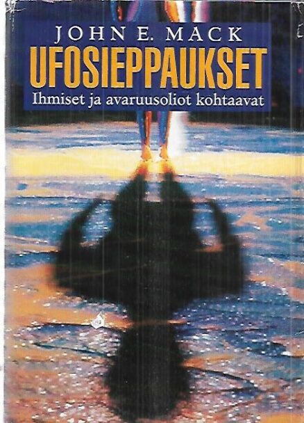 Ufosieppaukset - Ihmiset ja avaruusoliot kohtaavat