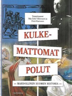 Kulkemattomat polut - Mahdollinen Suomen historia