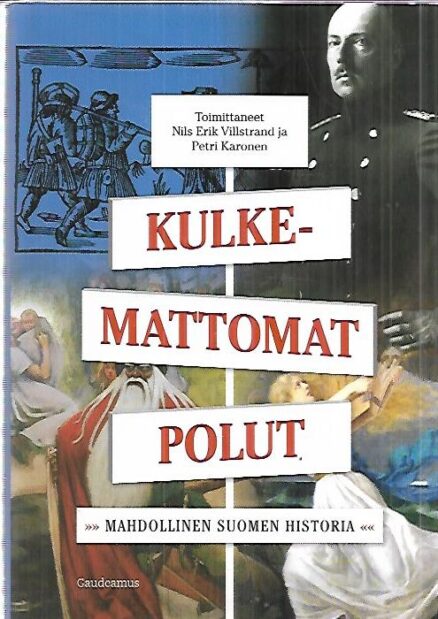 Kulkemattomat polut - Mahdollinen Suomen historia