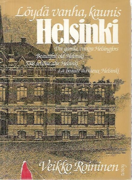 Löydä vanha, kaunis Helsinki - Det gamla, vackra Helsingfors - Beautuful old Helsinki - Das schöne alte Helsinki - La beauté du vieux helsinki