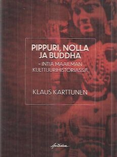 Pippuri, nolla ja Buddha - Intia maailman kulttuurihistoriassa