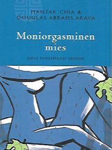 Moniorgasminen mies - Opas parempaan seksiin