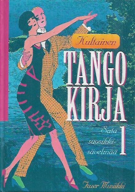 Kultainen tango kirja 1 - Sata suosikkisävelmää