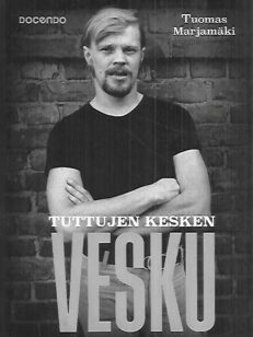 Tuttujen kesken Vesku - Vesa-Matti Loiri 1945-2022