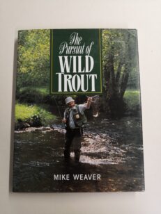 The Pursuit of Wild Trout (Perhot, perhokalastus, perhonsidonta)