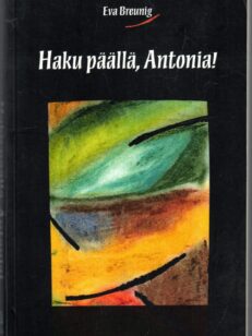 Haku päällä, Antonia