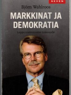 Markkinat ja demokratia - Loppu enemmistön tyrannialle