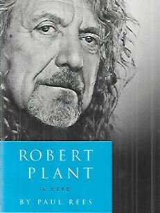 Robert Plant - A Life