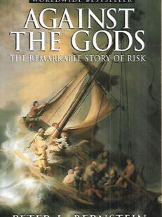 Against the Gods - The Remarkable Story of Risk