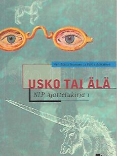 Usko tai älä - NLP Ajattelukirja 1