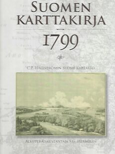 Suomen karttakirja 1799 : C.P. Hällströmin Suomi-kartasto