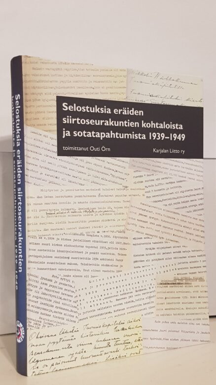 Selostuksia eräiden siirtoseurakuntien kohtaloista ja sotatapahtumista 1939–1949