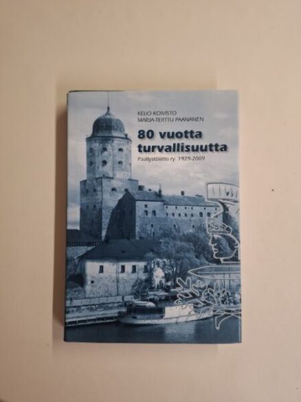 80 vuotta turvallisuutta : päällystöliitto ry. 1929-2009