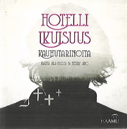 Hotelli ikuisuus - Kauhutarinoita