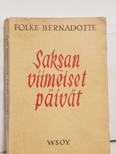 Saksan viimeiset päivät - humanitäärinen toimintani Saksassa keväällä 1945 ja sen poliittiset seuraukset