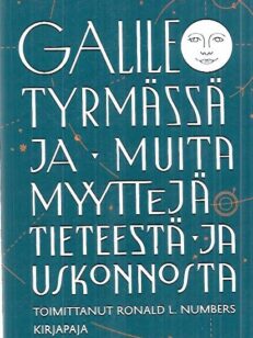 Galileo tyrmässä ja muita myyttejä tieteestä ja uskonnosta