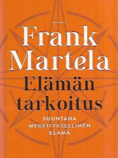 Elämän tarkoitus - Suuntana merkityksellinen elämä