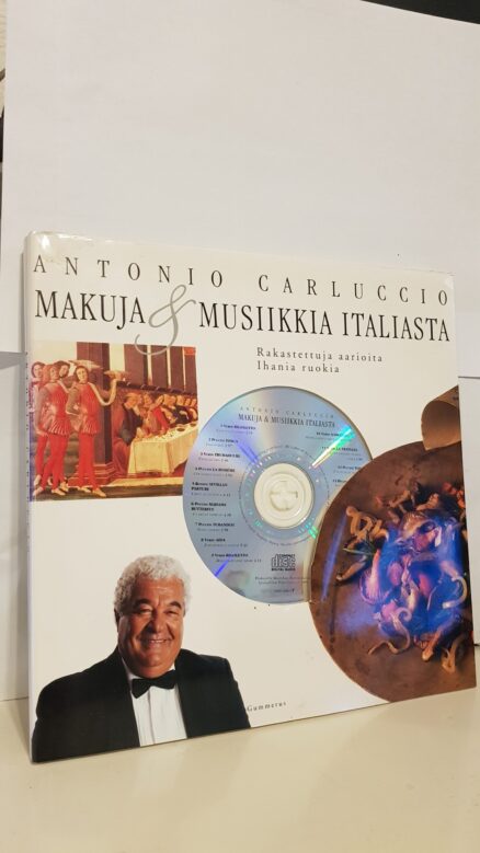 Makuja & musiikkia Italiasta : rakastettuja aarioita, ihania ruokia